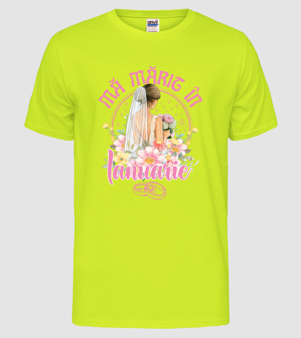 mă mărit - în ianuarie model galben neon pe tricou