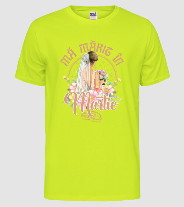 mă mărit - în martie model galben neon pe tricou