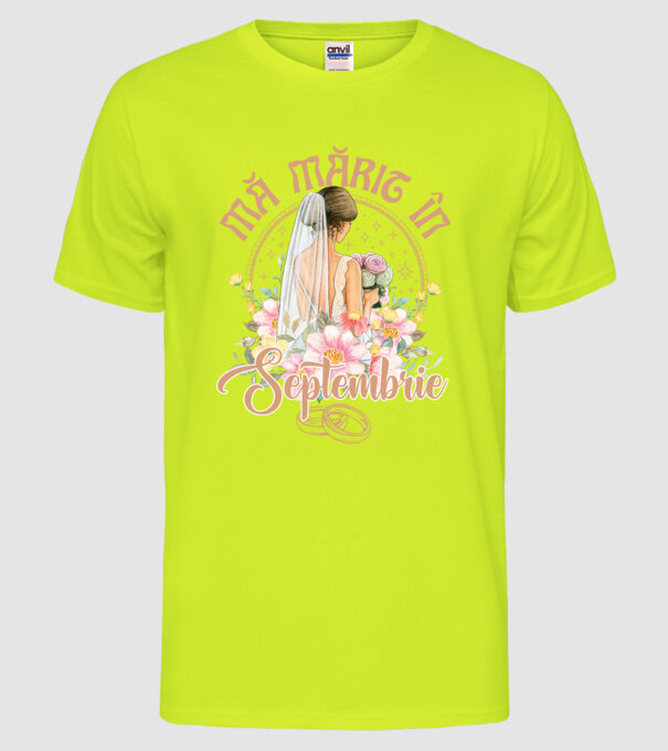 mă mărit - în septembrie model galben neon pe tricou