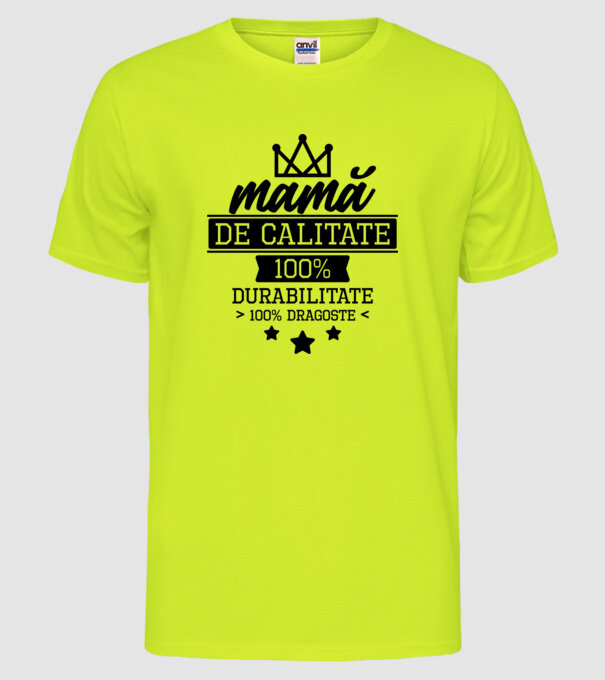 mamă de calitate, 100% durabilitate 100% dragoste model galben neon pe tricou