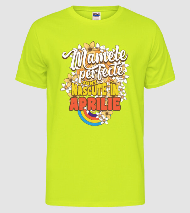 Mamele perfecte sunt născute în aprilie. model galben neon pe tricou
