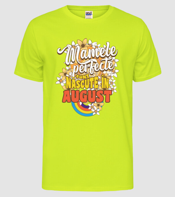 Mamele perfecte sunt născute în august. model galben neon pe tricou