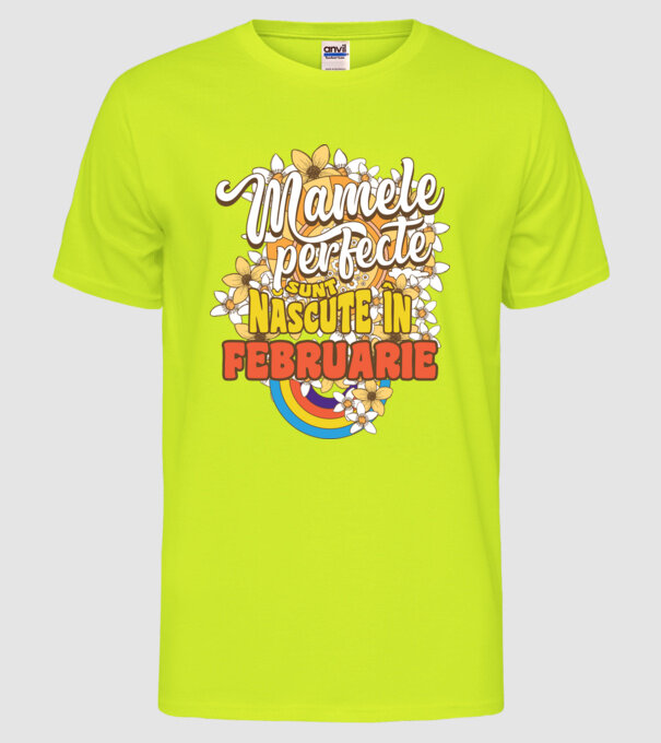 Mamele perfecte sunt născute în februarie. model galben neon pe tricou