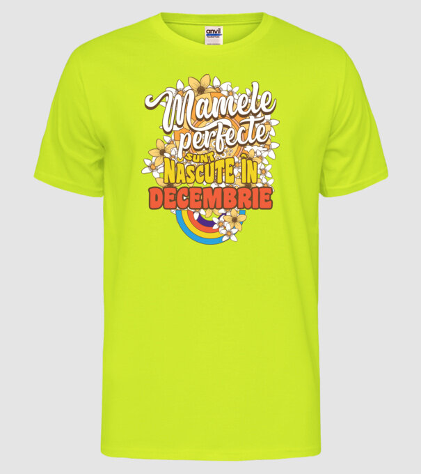 Mamele perfecte sunt născute în decembrie. model galben neon pe tricou