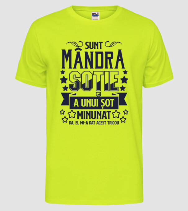 Sunt mândra soție a unui soț minunat - da, el mi-a dat acest tricou model galben neon pe tricou