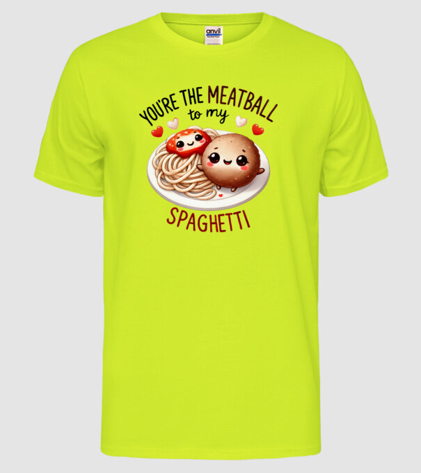 Meatball to my Spaghetti model galben neon pe tricou