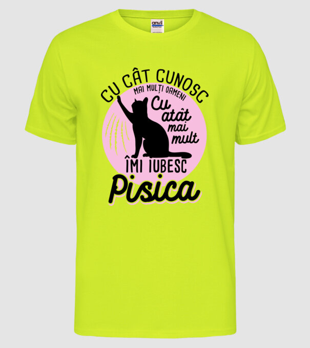 Cu cât cunosc mai mulți oameni, cu atât mai mult îmi iubesc pisica model galben neon pe tricou