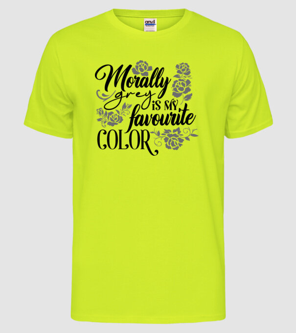 Moraly Gray is my favorite color model galben neon pe tricou