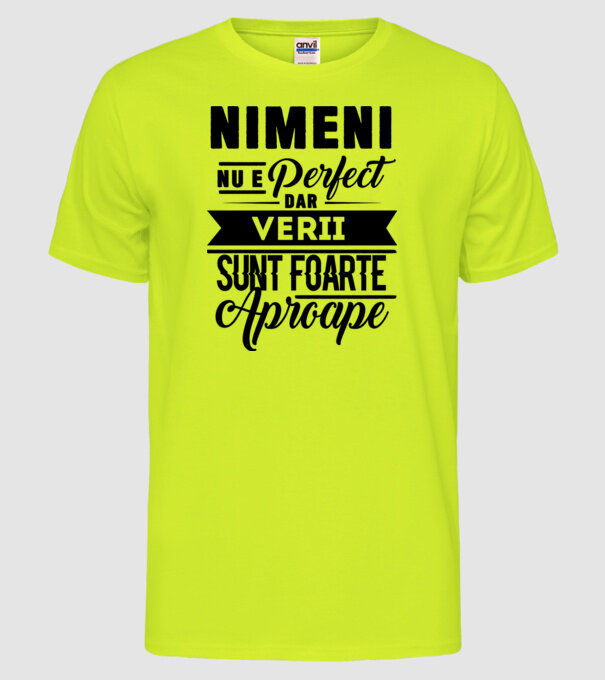 Nimeni nu e perfect, dar verii sunt foarte aproape model galben neon pe tricou