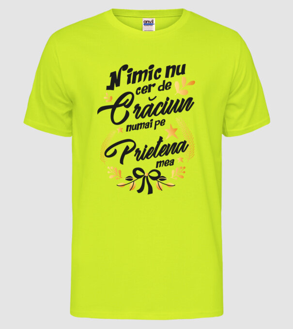 nimic nu cer de Crăciun, numai pe prietena mea model galben neon pe tricou