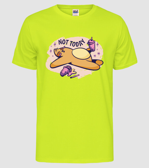 Not today model galben neon pe tricou