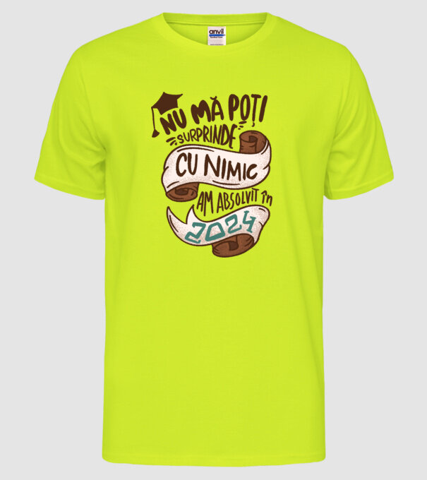 Nu mă poți surprinde cu nimic model galben neon pe tricou