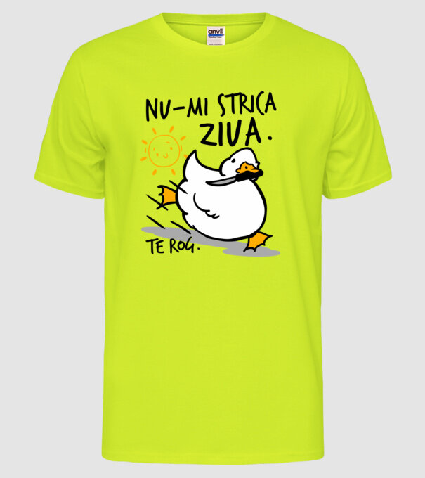 Nu-mi strica ziua. model galben neon pe tricou