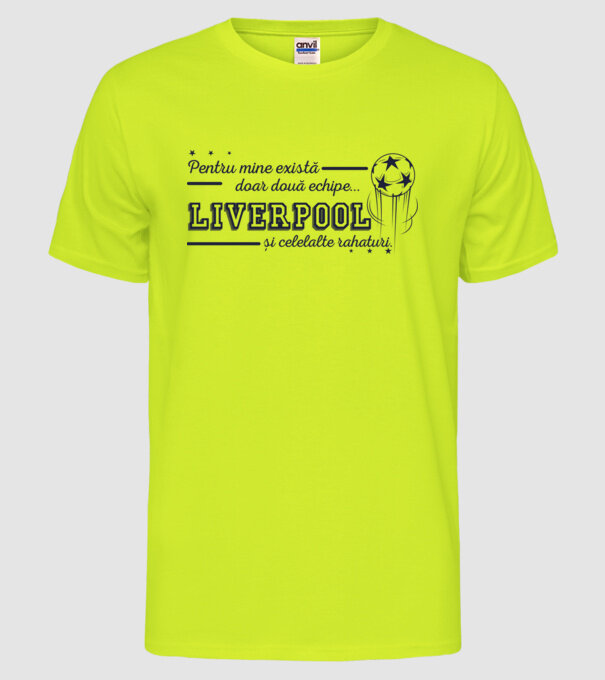 Pentru mine există doar două echipe, Liverpool și celelalte rahaturi model galben neon pe tricou