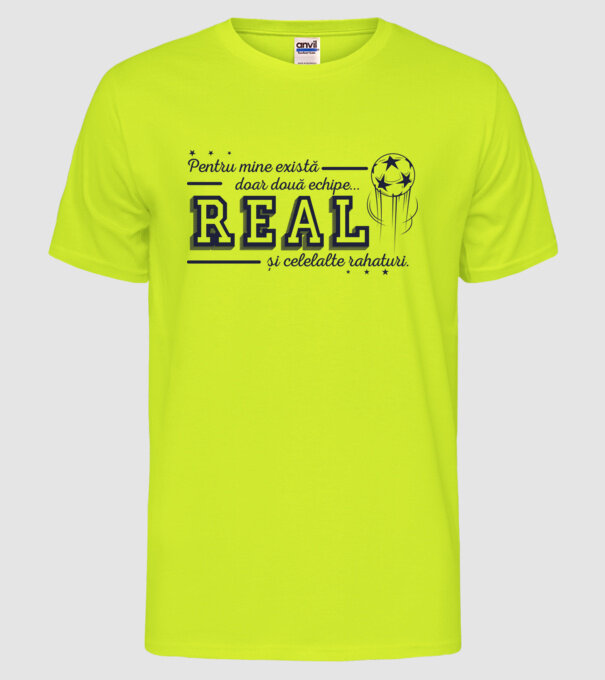 Pentru mine există doar două echipe, Real și celelalte rahaturi model galben neon pe tricou