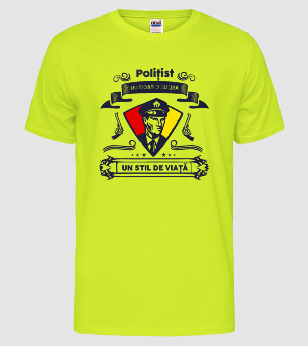 Polițist - Nu doar o slujbă - Un stil de viață model galben neon pe tricou