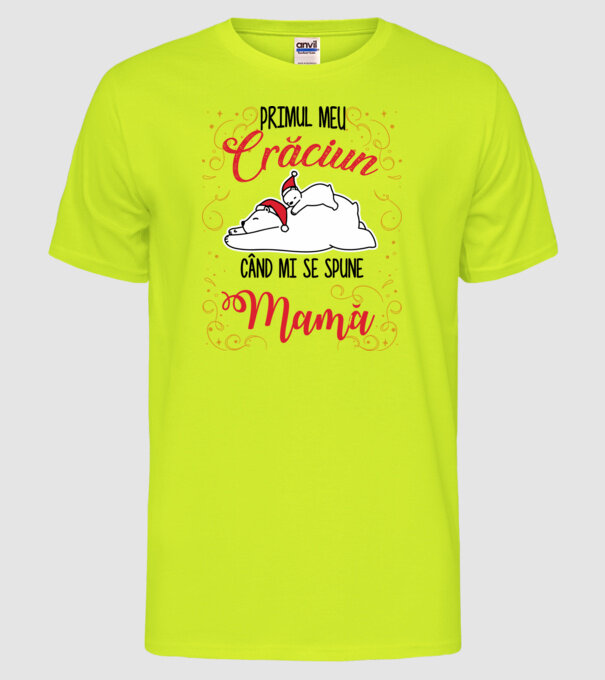 Primul meu Crăciun când mi se spune mamă! model galben neon pe tricou