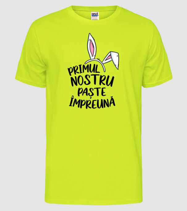 Primul nostru Paște împreună model galben neon pe tricou
