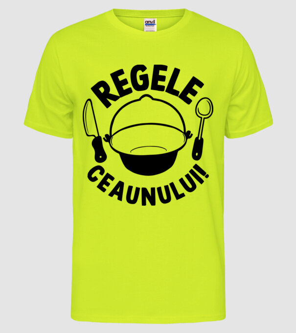 Regele - ceaunului! model galben neon pe tricou