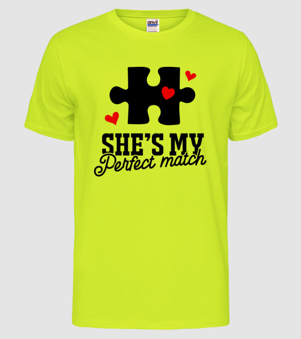 She is my perfect match model galben neon pe tricou