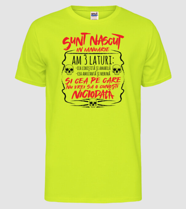 Sunt născu în ianuarie, am 3 laturi model galben neon pe tricou