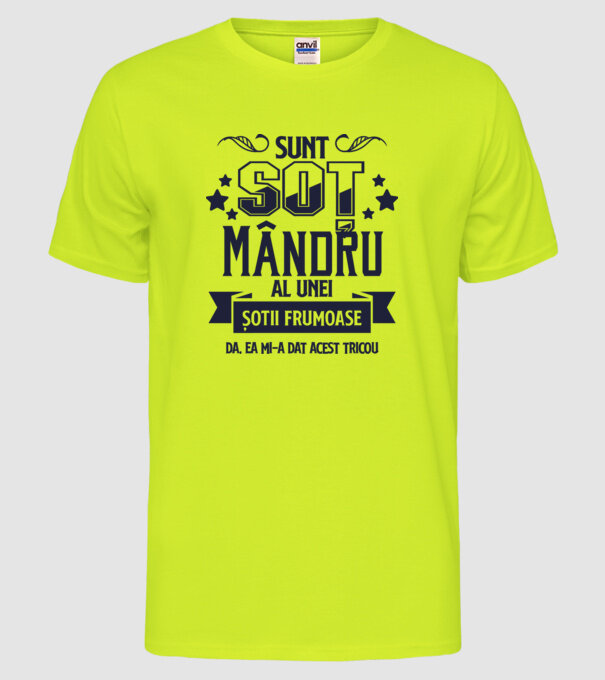 Sunt soț mândru al unei soții frumoase - da, ea mi-a dat acest tricou model galben neon pe tricou