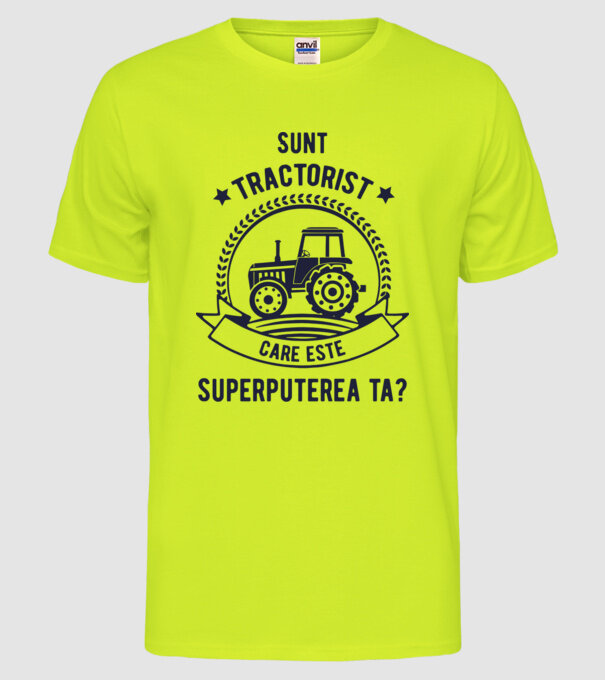Sunt tractorist, care este superputerea ta? model galben neon pe tricou