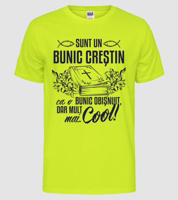 Sunt un bunic creștin, ca un bunic obișnuit, dar mult mai cool! model galben neon pe tricou