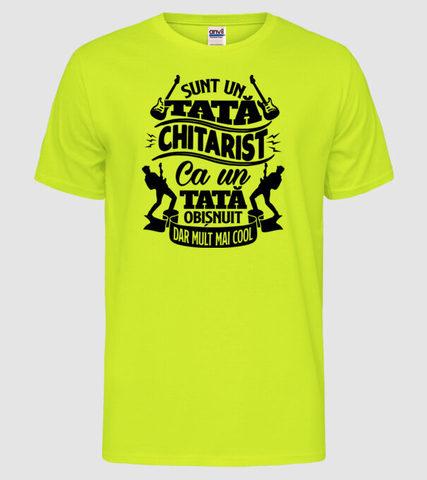 Sunt un tată chitarist, ca un tată obișnuit, dar mult mai cool model galben neon pe tricou