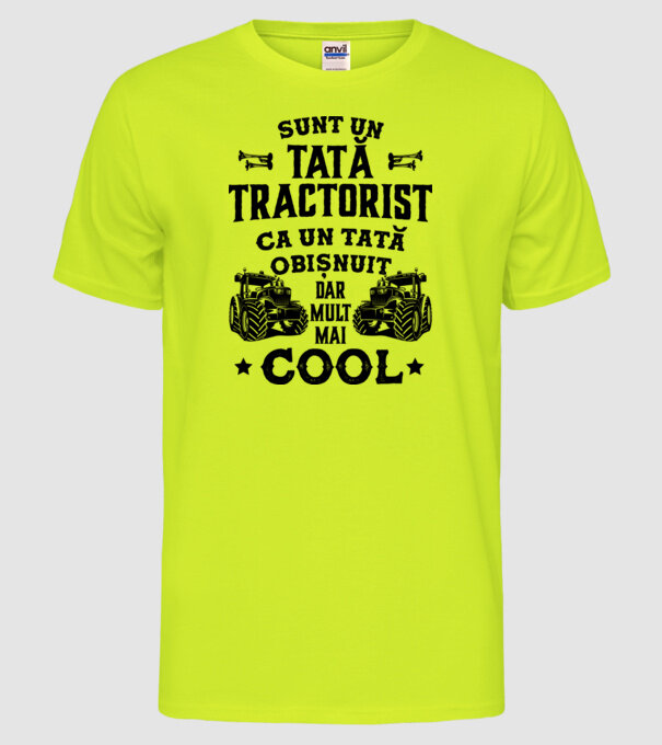 Sunt un tată tractorist, ca un tată obișnuit, dar mult mai cool model galben neon pe tricou