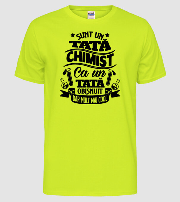 Sunt un tată chimist, ca un tată obișnuit, dar mult mai cool model galben neon pe tricou