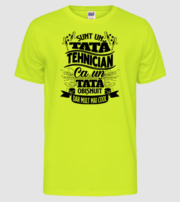 Sunt un tată tehnician, ca un tată obișnuit, dar mult mai cool model galben neon pe tricou