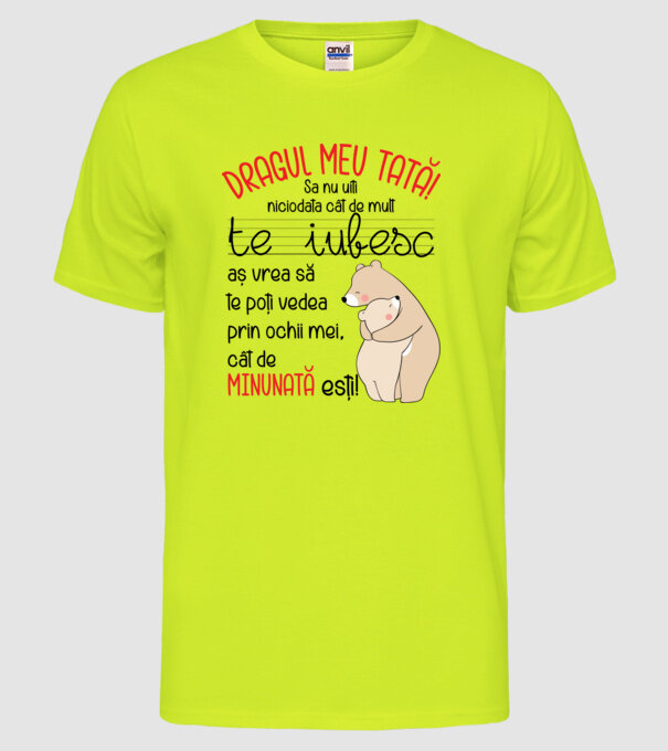 Tată Cât de minunat ești model galben neon pe tricou