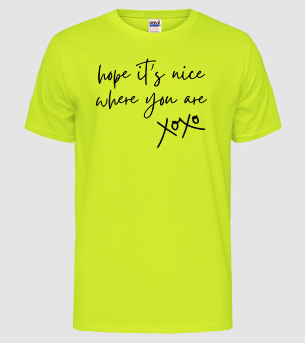 Taylor Swift hope its nice where you are model galben neon pe tricou
