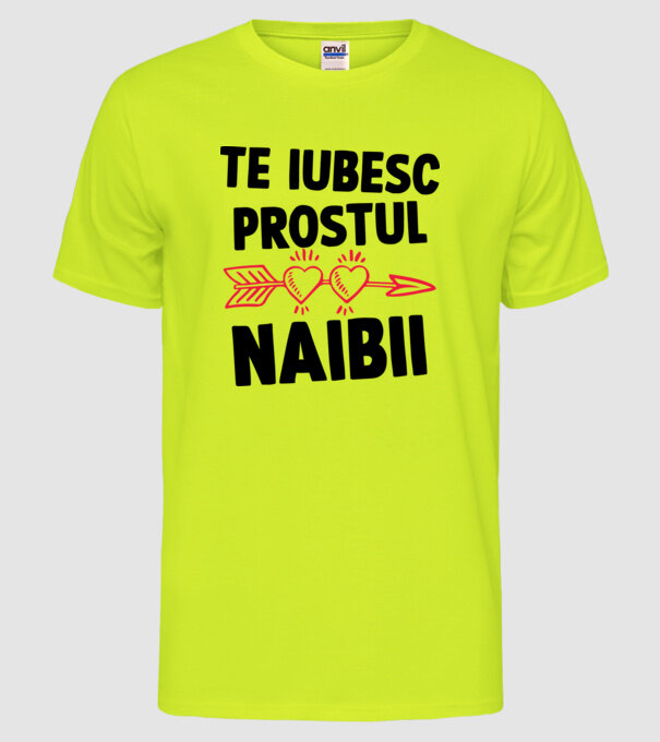 Te iubesc, prostul naibii model galben neon pe tricou