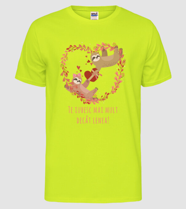 Te iubesc mai mult decât lenea model galben neon pe tricou