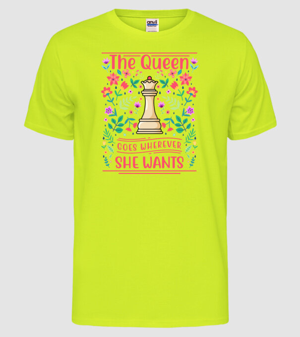 the queen goes wherever she wants model galben neon pe tricou