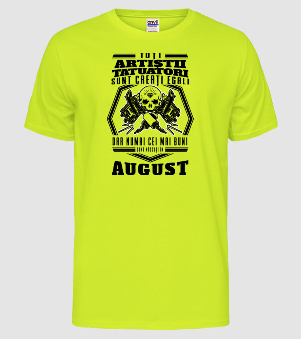 Toți artiștii tatuatori sunt creați egali August model galben neon pe tricou