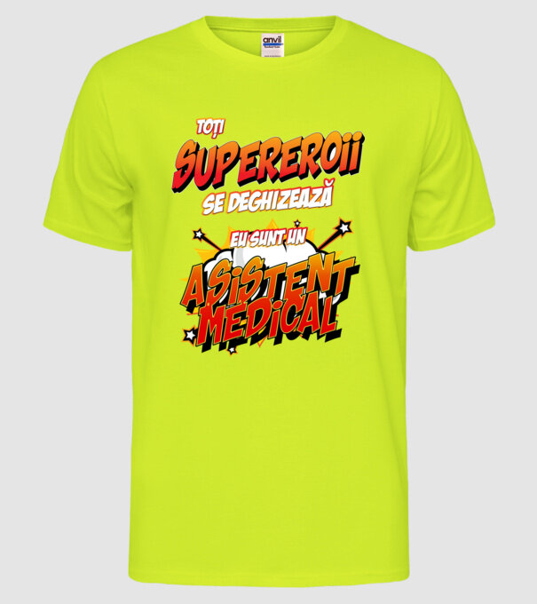toți supereroii se deghizează, eu sunt un asistent medical/ o asistentă medicală model galben neon pe tricou