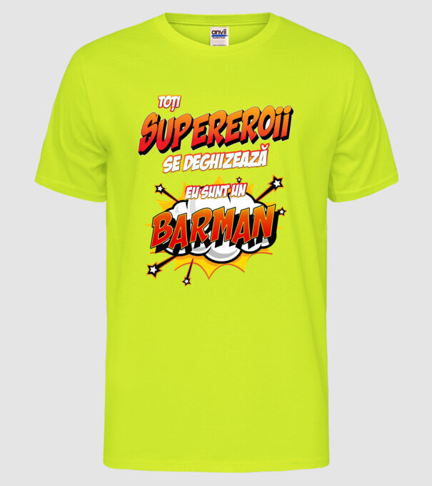 Toți supereroii se deghizează, eu sunt un barman model galben neon pe tricou