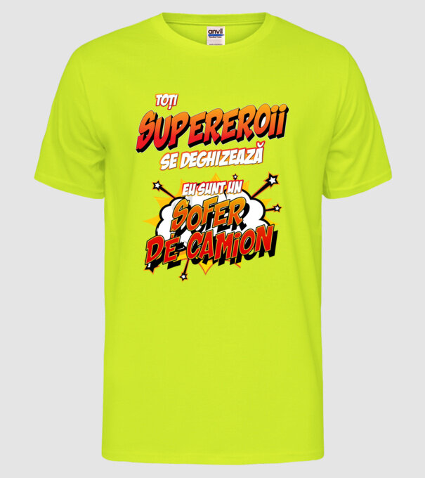 Toți supereroii se deghizează, eu sunt un șofer de camion model galben neon pe tricou