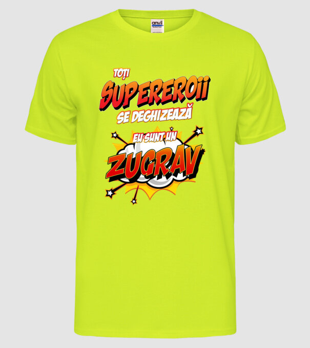 toți supereroii se deghizează, eu sunt un zugrav model galben neon pe tricou