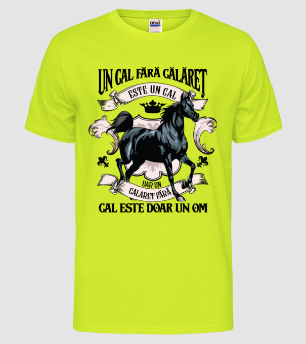 un cal fără călăreț este un cal - dar un călăreț fără cal este doar un om model galben neon pe tricou