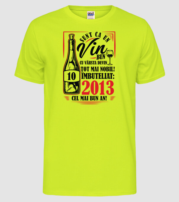 Un Vin Bun 10 2013 model galben neon pe tricou