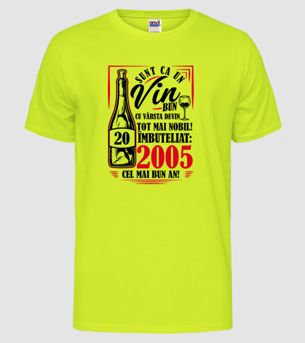 Un Vin Bun 2005 - Alb model galben neon pe tricou