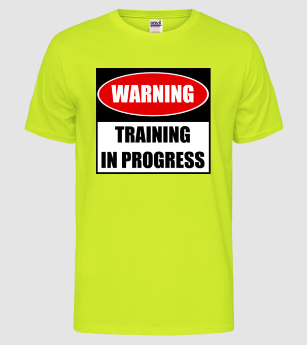 Warning Training In Progress model galben neon pe tricou