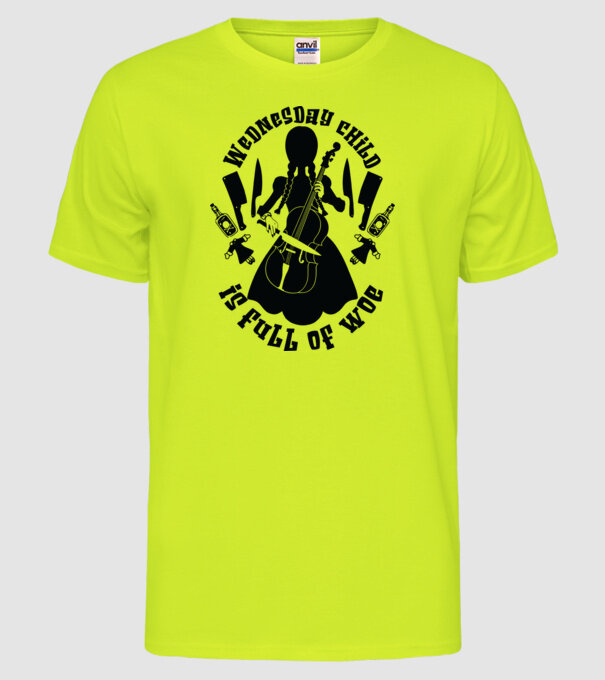 Wednesday child is full of woe model galben neon pe tricou