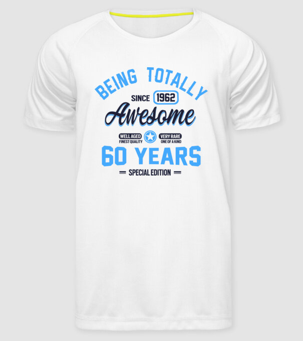 60 years of being totally awesome model alb pe tricou