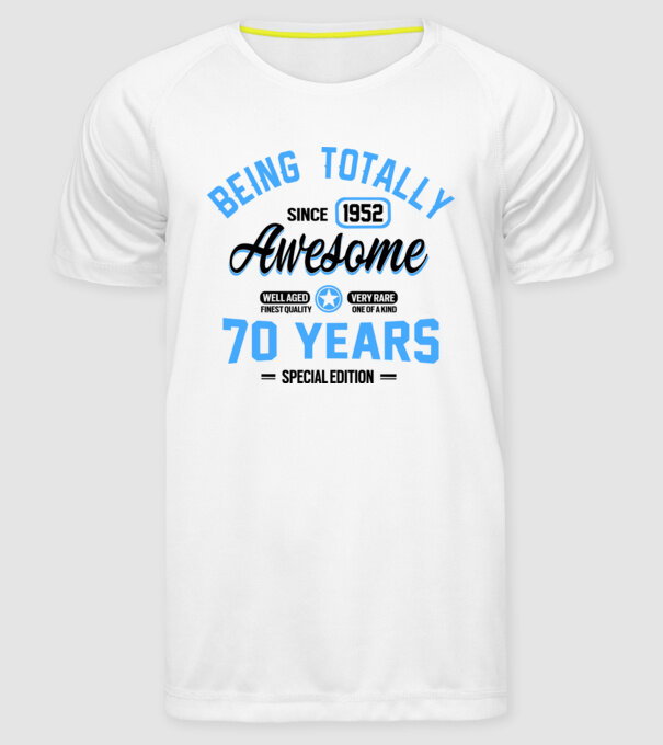 70 years of being totally awesome model alb pe tricou