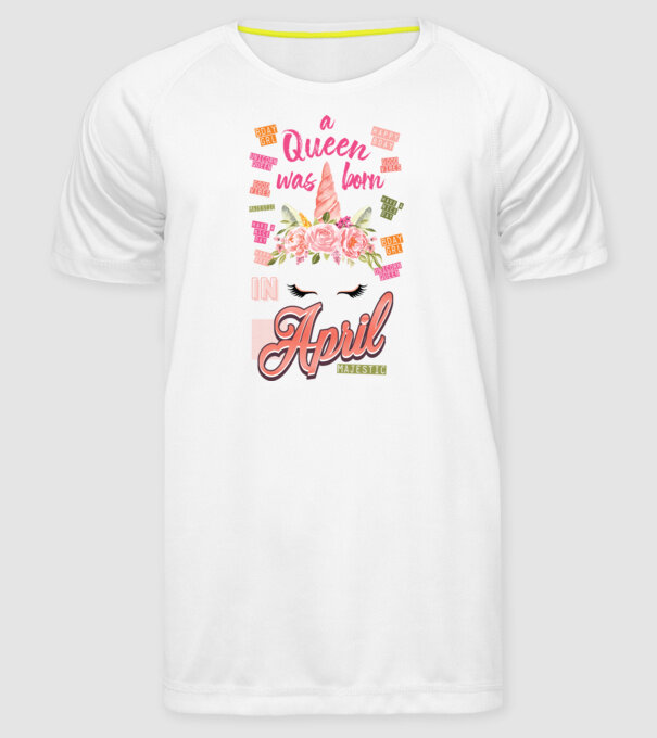 A queen was born in ÁPRILIS model alb pe tricou
